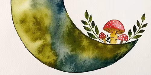 Mossy Mushroom Moon Watercolor Class with Tia - Wednesday April 29, 2026, 6-8pm Grand Rapids MI only