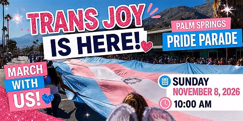 Palm Springs Pride Parade 2026 \u2013 March With Us!