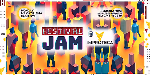\ud83c\udf89 Festival Jam \u26f9\ufe0f Improv Jam 4th of May \u2013 Improteca The Festival 2026