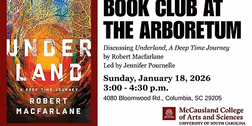 USC Belser Arboretum Book Club: "Underland" by Robert Macfarlane