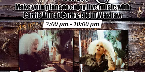 Carrie Ann Live! - Cork & Ale - Waxhaw NC