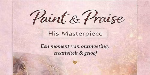 His Masterpiece - Paint & Praise experience