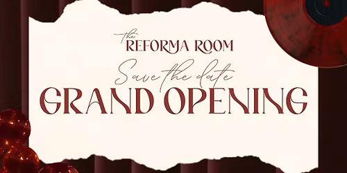 The Reforma Room Grand Opening