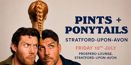 Pints & Ponytails - Stratford - Upon - Avon