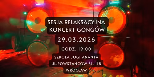 Sesja relaksacyjna - koncert GONG\u00d3W