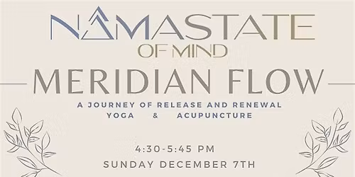 Meridian Flow: A Journey of Release & Renewal (Yoga & Acupuncture)