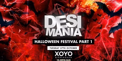 Desi Mania - Halloween Festival Part 1  - XOYO Birmingham \ud83c\udf83 