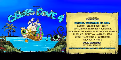 Bassrush Presents: Cyclops Cove 4 on December 6, 2026 at Sunset Cove Amphitheater (18+)