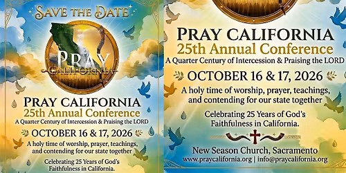 25th Annual PRAY CALIFORNIA Conference
