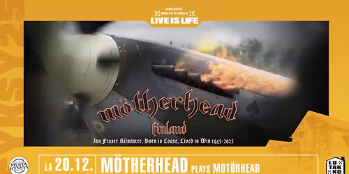 Live is Life: M\u00f6therhead plays Mot\u00f6rhead \/ Musta Kynnys