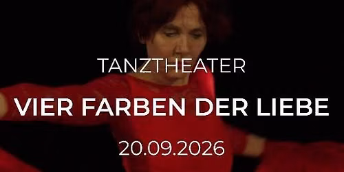 Tanztheateraufführung "Vier Farben der Liebe"