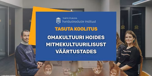 Tasuta koolitus: Omakultuuri hoides mitmekultuurilisust v\u00e4\u00e4rtustades