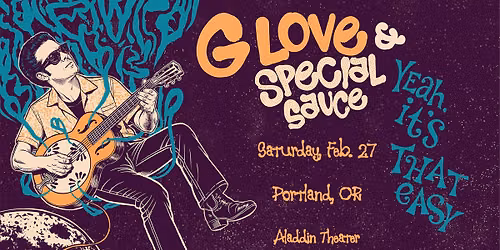 G. Love & Special Sauce - Yeah, It\u2019s That Easy 30th Anniversary Tour at Aladdin Theater