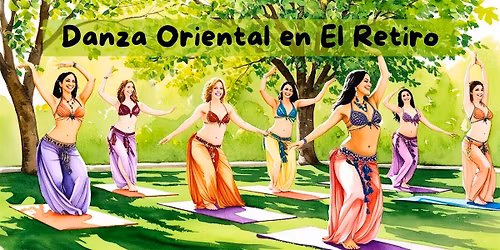 Danza Oriental & Equilibrio Interno en El Retiro