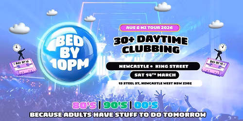 Bed By 10pm Is Coming To Newcastle!