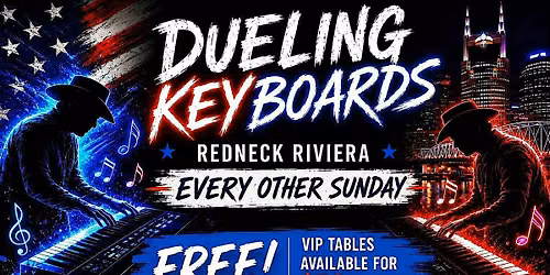 Dueling Keyboards at Redneck Riviera Nashville! FREE EVENT!!