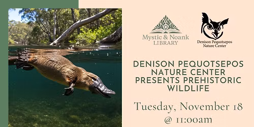 Denison Pequotsepos Nature Center presents Prehistoric Wildlife