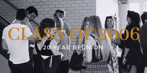 20 Year Reunion - Class of 2006