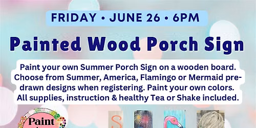 Healthy Sip & Paint: Summer Porch Sign