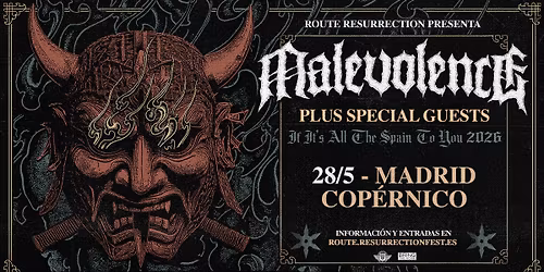 Route Resurrection: Malevolence (Madrid, 2026)