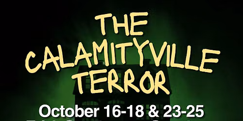 PERFORMANCE:  The Calamityville Terror
