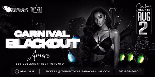 Carnival Blackout | Caribana Sunday August 2nd | Amore