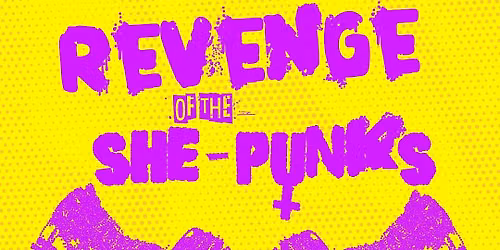 REVENGE OF THE SHE-PUNKS: RECORD NIGHT