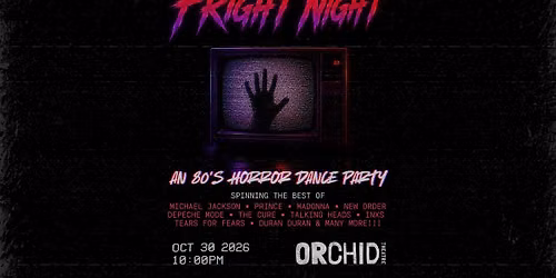 FRIGHT NIGHT! A Devil's Night 80's Dance Party at Orchid Theatre