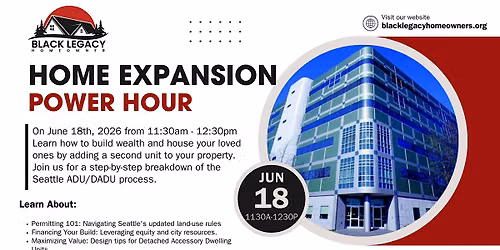 Black Legacy Homeowners Community HUB - Home Expansion Power Hour