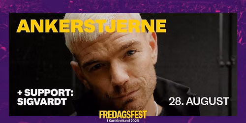 Ankerstjerne + support: Sigvardt | Fredagsfest i Karolinelund 2026, Aalborg