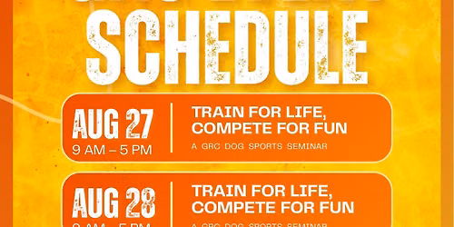 Train For Life, Compete For Fun - A GRC Dog Sports Seminar