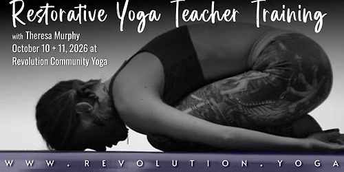 2026 Restorative Yoga Teacher Training with Theresa Murphy