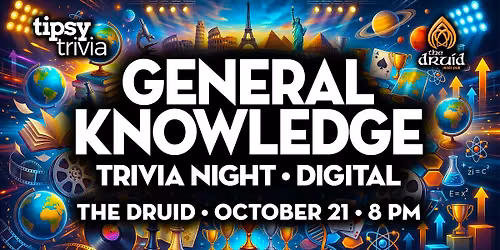 Edmonton: The Druid Irish Pub - General Knowledge Trivia - Oct 21, 8pm