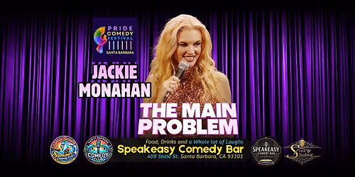 Santa Barbara Pride Comedy Festival, Jackie Monham Friday Night