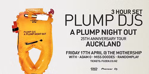 PLUMP DJS 25TH ANNIVERSARY - AUCKLAND