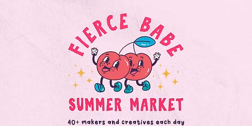 Fierce Babe Summer Market 2026