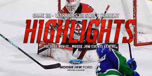 Moose Jaw Warriors at Swift Current Broncos