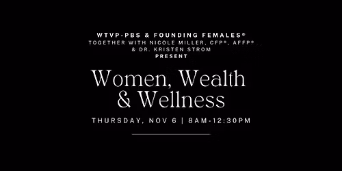 Women, Wealth, and Wellness \u2014 A Morning of Growth & Connection