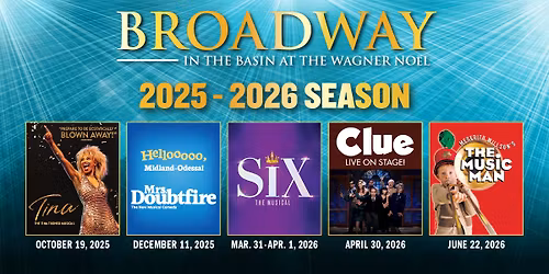 Broadway In The Basin Presents: SIX (Recommended for ages 10 and older.)