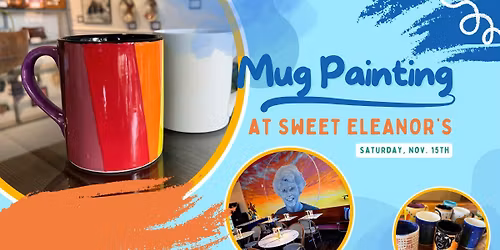 Mug Painting at Sweet Eleanor's