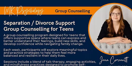 Group Counselling for 13 to 17 year olds - Separation \/ Divorce Group