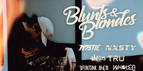 Blunts & Blondes