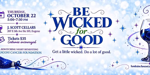 Be Wicked for Good \u2013 A Bewitching Night Benefiting FCF