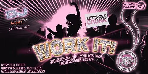 WORK IT! - CHATTANOOGA (18+)