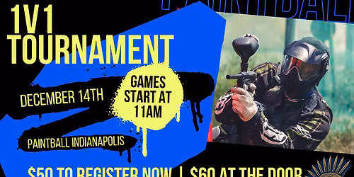 1v1 Paintball Tournament | 12\/14\/25