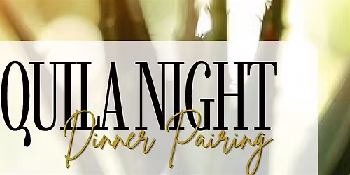 Tequila Night Dinner Pairing