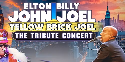 Elton John & Billy Joel: Yellow Brick Joel, The Tribute Concert
