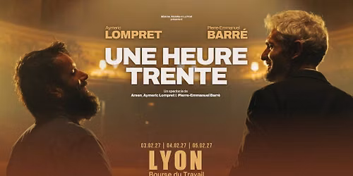 Pierre-Emmanuel Barr\u00e9 & Aymeric Lompret " Une Heure Trente "