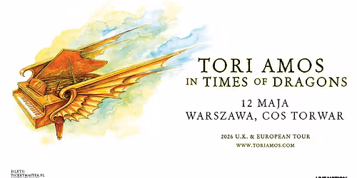 Tori Amos - In Times Of Dragons Tour - Official Event - 12.05.2026 - COS Torwar, Warszawa