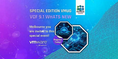 Special Edition VMUG - Melbourne VCF 9.1 What's New Event
